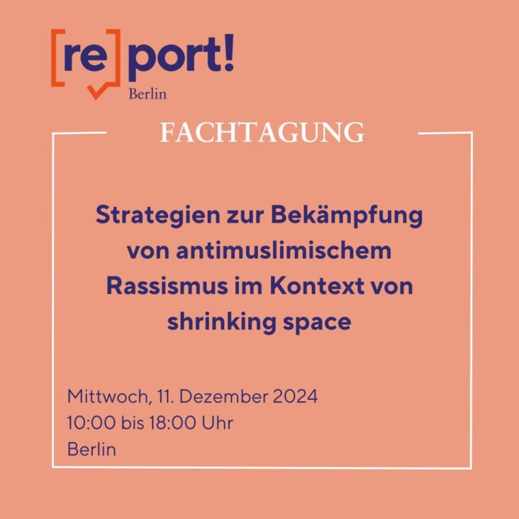 Fachtagung: Strategien zur Bekämpfung von antimuslimischem Rassismus im Kontext von shrinking space