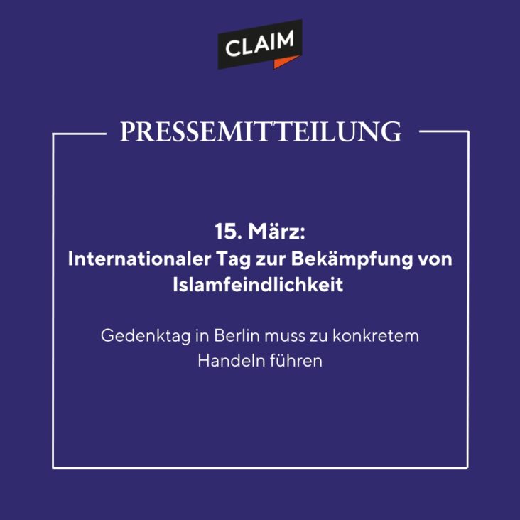 Pressemitteilung: 15. März – Internationaler Tag zur Bekämpfung von Islamfeindlichkeit:  Gedenktag in Berlin muss zu konkretem Handeln führen