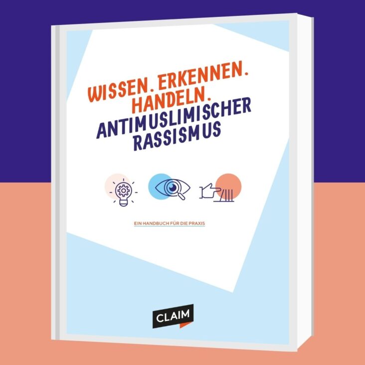 Das neue Handbuch von CLAIM für Behörden und Verwaltungen: „Wissen. Erkennen. Handeln: Antimuslimischer Rassismus“